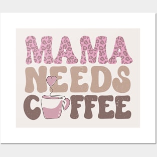 Mama Needs Coffee Lover T-shirt for Mom Mother's Day Posters and Art